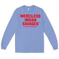 Colony Blue merciless indian savages Long Sleeve Tee - longCreatives