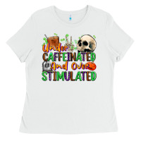 White Under Caffeinated and Over Stimulated Ladies Tee - texasbilliewilder