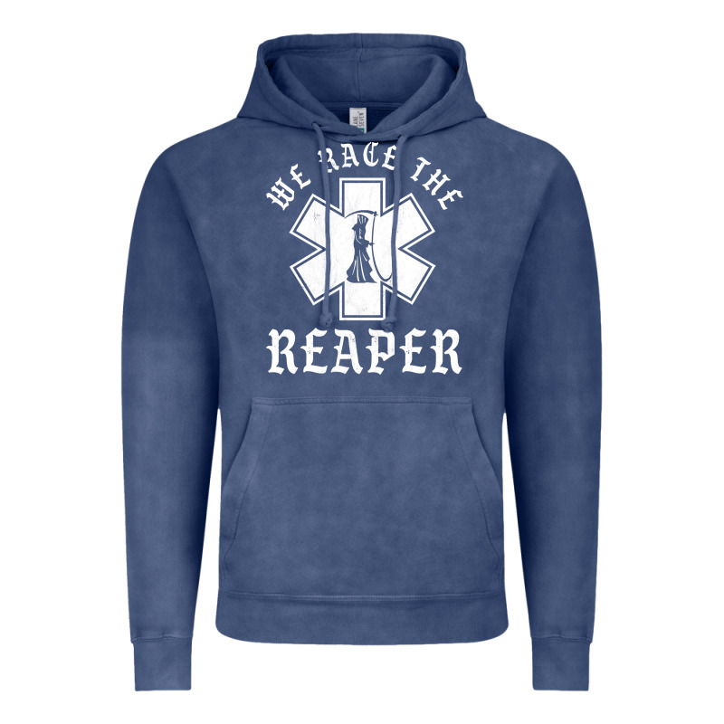 Emt, Ems And Paramedic We Race The Reaper Vintage Hoodie by longCreatives | Teevron