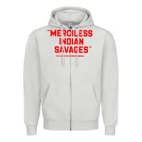 Dove Grey merciless indian savages Zipper Hoodie - longCreatives