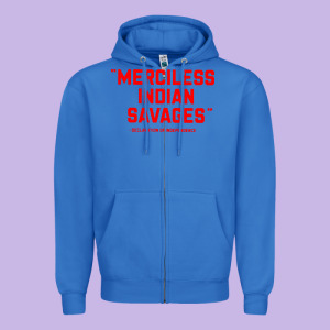 Merciless Indian Savages Zipper Hoodie Designed By Longcreatives