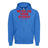 True Royal merciless indian savages Zipper Hoodie - longCreatives