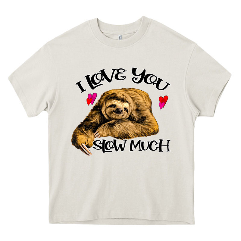 Valentine Sloth, I Love You Slow Much Heavy Core Tee by Bettercallsaul | Teevron
