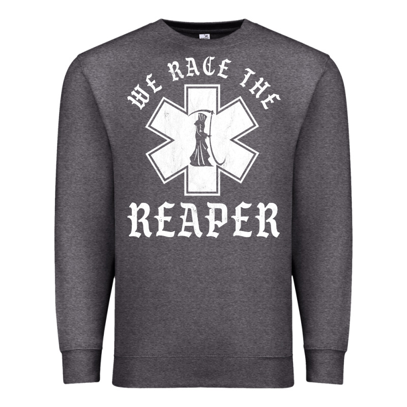 Emt, Ems And Paramedic We Race The Reaper Premium Sweatshirt by longCreatives | Teevron