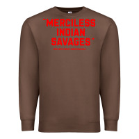 Chestnut merciless indian savages Premium Sweatshirt - longCreatives