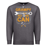 Charcoal Heather Mens Grampy Funny Handyman Fix It Fathers Day Gift Premium Sweatshirt - longCreatives