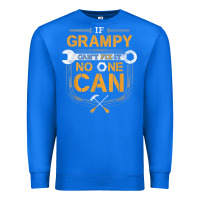 True Royal Mens Grampy Funny Handyman Fix It Fathers Day Gift Premium Sweatshirt - longCreatives