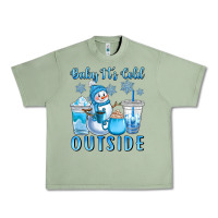 Oil Green baby it's cold outside Urban Heavy Tee - CowGirlArtShop
