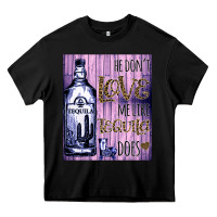 Black He don't like me like Tequila does nobody can Heavy Core Tee - Bettercallsaul