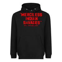Black merciless indian savages Heavyweight Hoodie - longCreatives