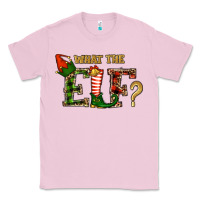 Bubblegum Pink What The Elf Christmas Classic Tee - RanaPortraitStore