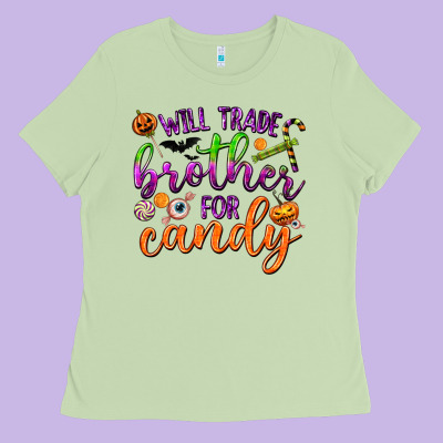 Will Trade Brother For Candy Ladies Tee Designed By Texasbilliewilder