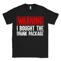 Mens Warning I Bought The Drink Package Cruise Shirts [men] Classic Tee | Teevron