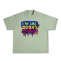 Oil Green i'm like 2024 done Urban Heavy Tee - CowGirlArtShop