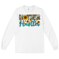 White mother hustler Long Sleeve Tee - OliviaCreatesArt