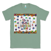 Sage life is better with a dog tumbler tbs Classic Tee - TumblerDesignByShophia