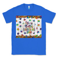 True Royal life is better with a dog tumbler tbs Classic Tee - TumblerDesignByShophia