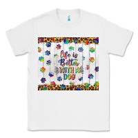 White life is better with a dog tumbler tbs Classic Tee - TumblerDesignByShophia