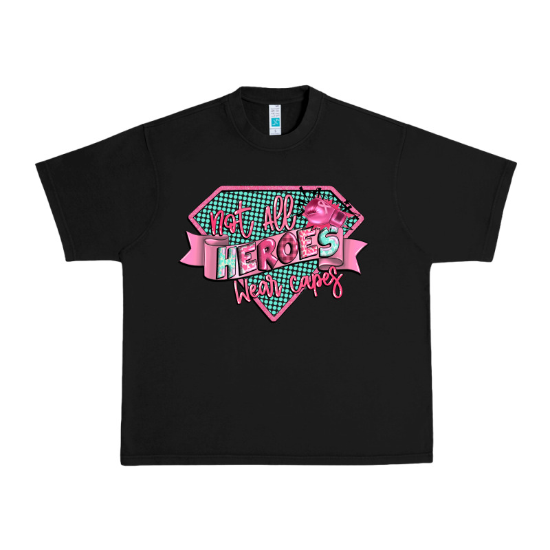 Not All Heroes Wear Capes Urban Heavy Tee by CowGirlArtShop | Teevron