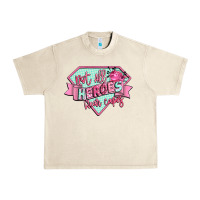 Sandshell not all heroes wear capes Urban Heavy Tee - CowGirlArtShop