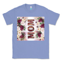 Colony Blue mother’s day mom flowers tumbler tbs Classic Tee - TumblerDesignByShophia