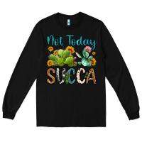 Black not today succa Long Sleeve Tee - OliviaCreatesArt