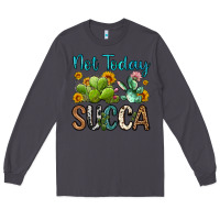 Smoke not today succa Long Sleeve Tee - OliviaCreatesArt