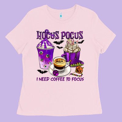Hocus Pocus I Need Coffee To Focus Ladies Tee Designed By Texasbilliewilder