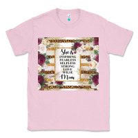 Bubblegum Pink mother's day she is inspiring fearless selfless strong love wilse mom  Classic Tee - TumblerDesignByShophia