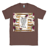 Chestnut mother's day she is inspiring fearless selfless strong love wilse mom  Classic Tee - TumblerDesignByShophia