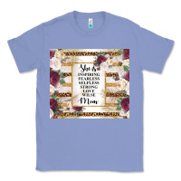 Colony Blue mother's day she is inspiring fearless selfless strong love wilse mom  Classic Tee - TumblerDesignByShophia