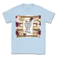 Dusty Blue mother's day she is inspiring fearless selfless strong love wilse mom  Classic Tee - TumblerDesignByShophia
