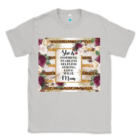 Moon Dust mother's day she is inspiring fearless selfless strong love wilse mom  Classic Tee - TumblerDesignByShophia