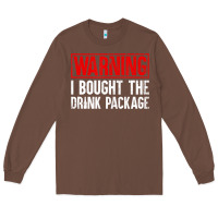 Chestnut Mens Warning I Bought The Drink Package Cruise Shirts [Men] Long Sleeve Tee - trangStudio