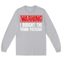 Moon Dust Mens Warning I Bought The Drink Package Cruise Shirts [Men] Long Sleeve Tee - trangStudio