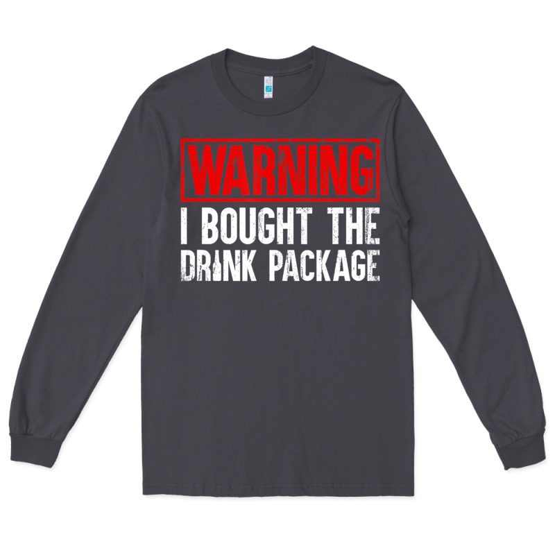 Mens Warning I Bought The Drink Package Cruise Shirts [men] Long Sleeve Tee by trangStudio | Teevron