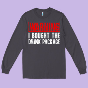 Mens Warning I Bought The Drink Package Cruise Shirts [men] Long Sleeve Tee Designed By Trangstudio