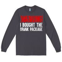 Smoke Mens Warning I Bought The Drink Package Cruise Shirts [Men] Long Sleeve Tee - trangStudio