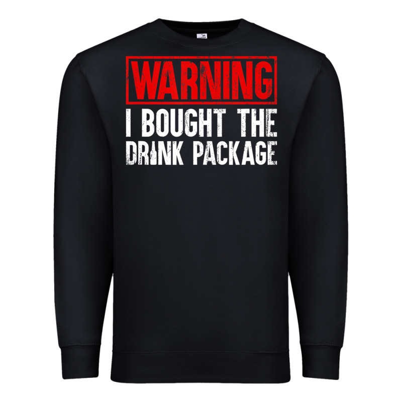 Mens Warning I Bought The Drink Package Cruise Shirts [men] Premium Sweatshirt by trangStudio | Teevron