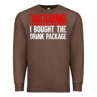 Chestnut Mens Warning I Bought The Drink Package Cruise Shirts [Men] Premium Sweatshirt - trangStudio