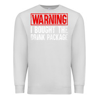 Dove Grey Mens Warning I Bought The Drink Package Cruise Shirts [Men] Premium Sweatshirt - trangStudio