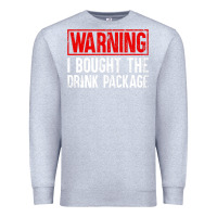 Heather Grey Mens Warning I Bought The Drink Package Cruise Shirts [Men] Premium Sweatshirt - trangStudio