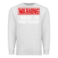 Oatmeal Heather Mens Warning I Bought The Drink Package Cruise Shirts [Men] Premium Sweatshirt - trangStudio
