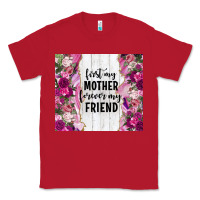 Red first my mother forever my friend tumbler tbs Classic Tee - TumblerDesignByShophia
