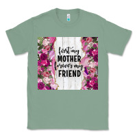 Sage first my mother forever my friend tumbler tbs Classic Tee - TumblerDesignByShophia