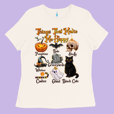 Things That Make Me Happy Ladies Tee Designed By Texasbilliewilder