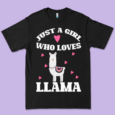 Llama Just A Girl Who Loves Llamas Premium Tee Designed By Bettercallsaul