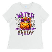 Witch Better Have My Candy Ladies Tee | Teevron
