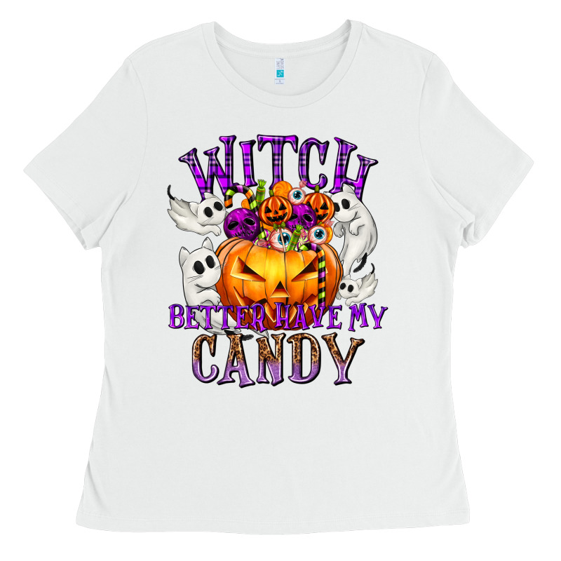 Witch Better Have My Candy Ladies Tee by texasbilliewilder | Teevron