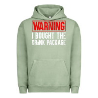 Pigment Oil Green Mens Warning I Bought The Drink Package Cruise Shirts [Men] Urban Hoodie - trangStudio
